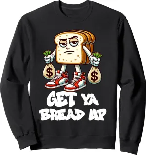 Hip Hop Get Ya Bread Up Urban Streetwear Money Bags Hustle Sweatshirt