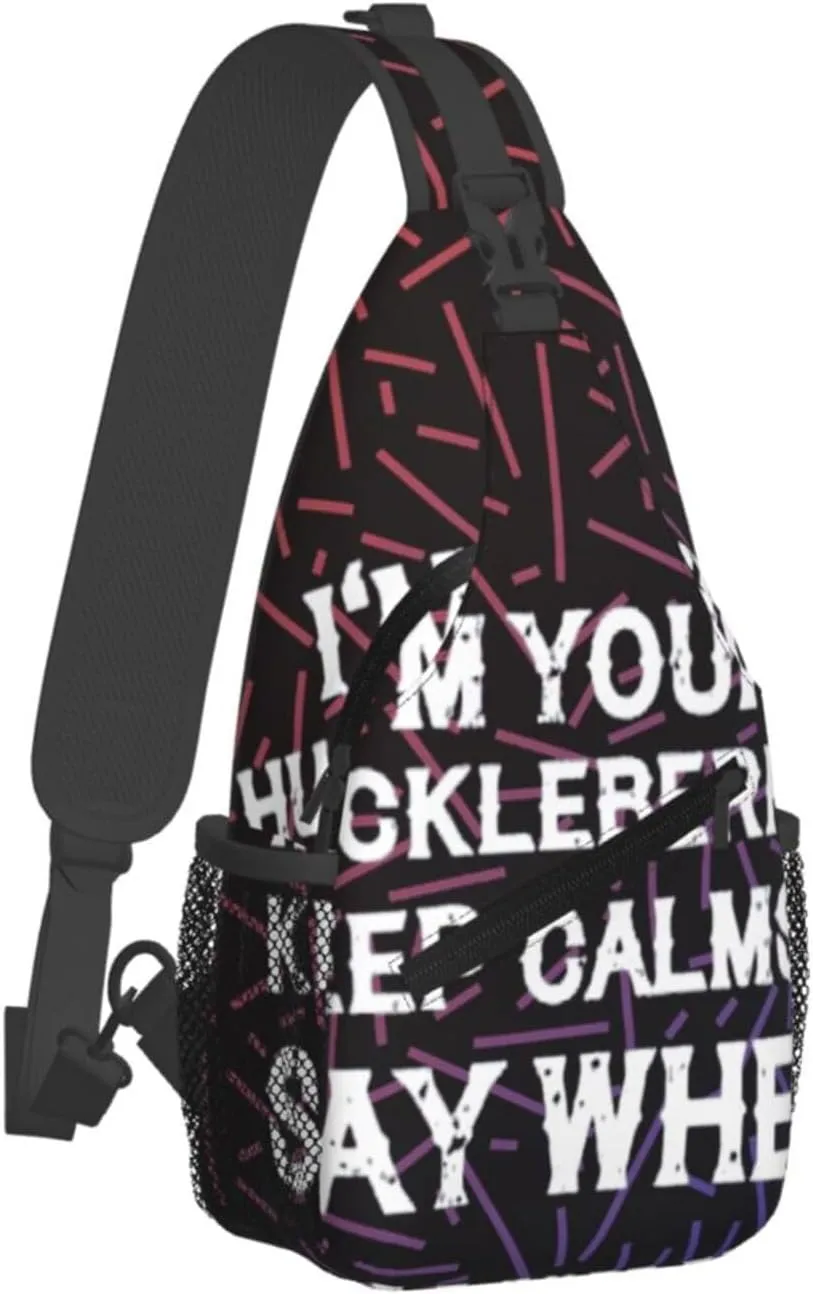 I'M Your Huckleberrys Keep Calms And Say When Crossbody For Men Women Sling Chest Bag Shoulder Bag Lightweight One Strap Backpack Multipurpose Travel Hiking Daypack