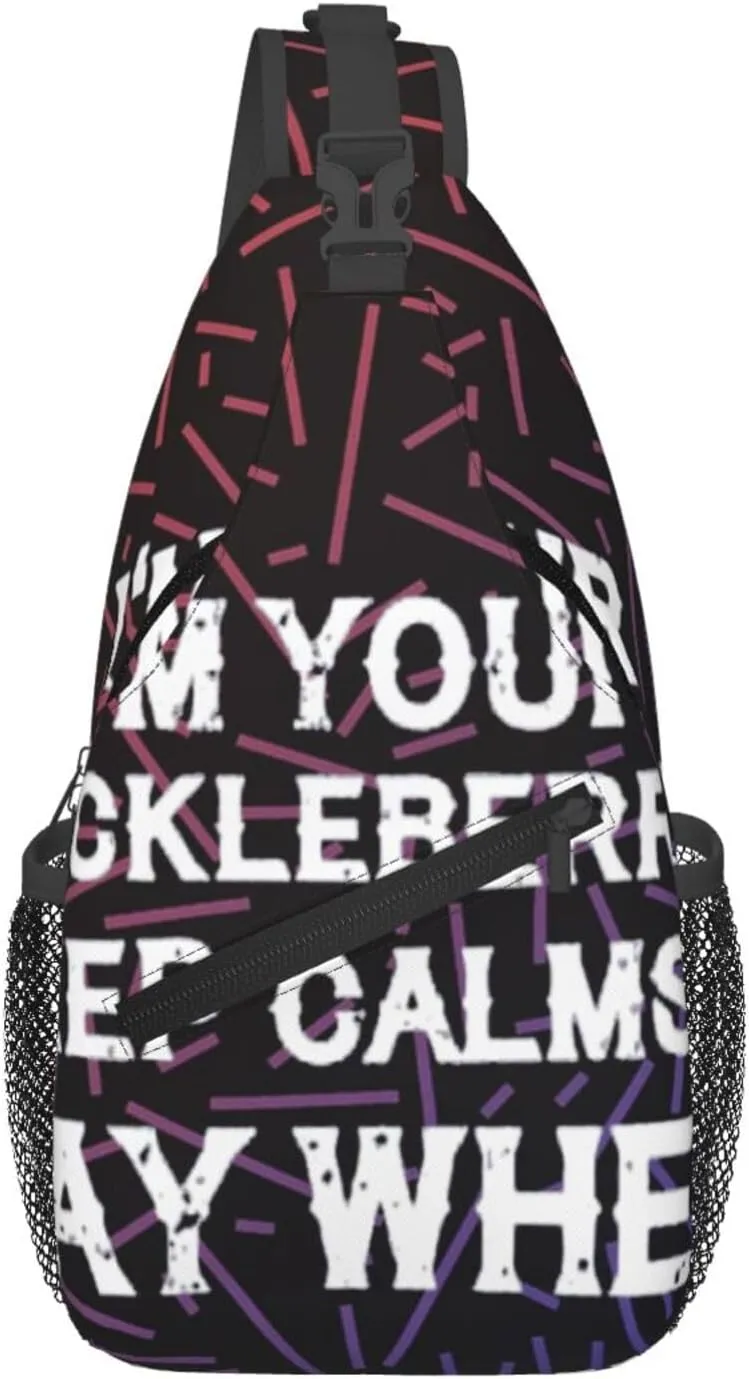 I'M Your Huckleberrys Keep Calms And Say When Crossbody For Men Women Sling Chest Bag Shoulder Bag Lightweight One Strap Backpack Multipurpose Travel Hiking Daypack