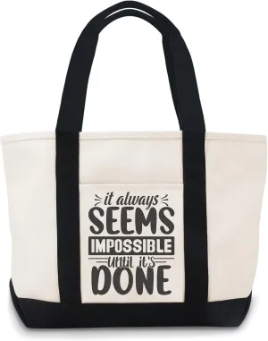 It Always Seems Impossible Until Its Done Canvas Bag For Women Use For Grocery Bags,Shopping Bags