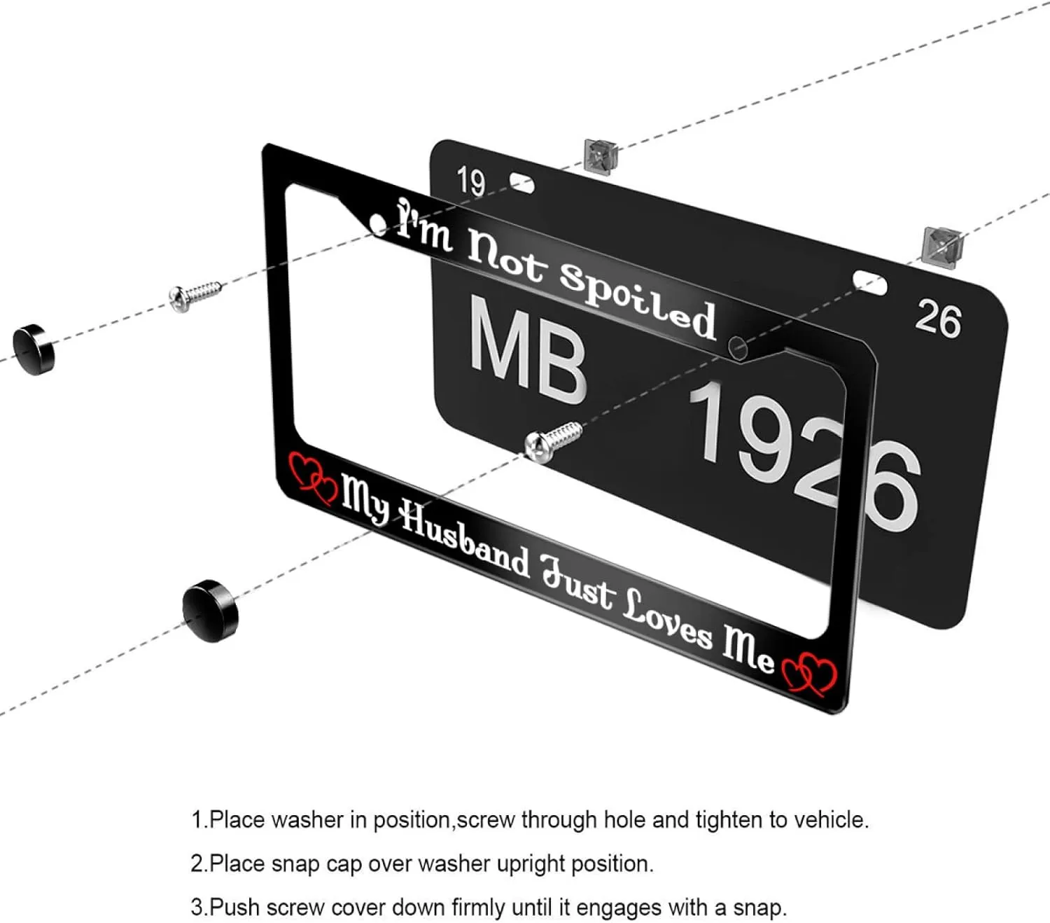 Personalized License Plate Frame I'm Not Spoiled My Husband Just Loves me Stainless Steel License Plate Holder Accessory Decorative 2 Holes and Screws Fits US Standard License Plates 12.2 x 6.3 Inches