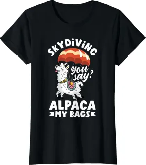 Womens Skydiving You Say? Alpaca My Bags Funny Skydiver Llama T-Shirt